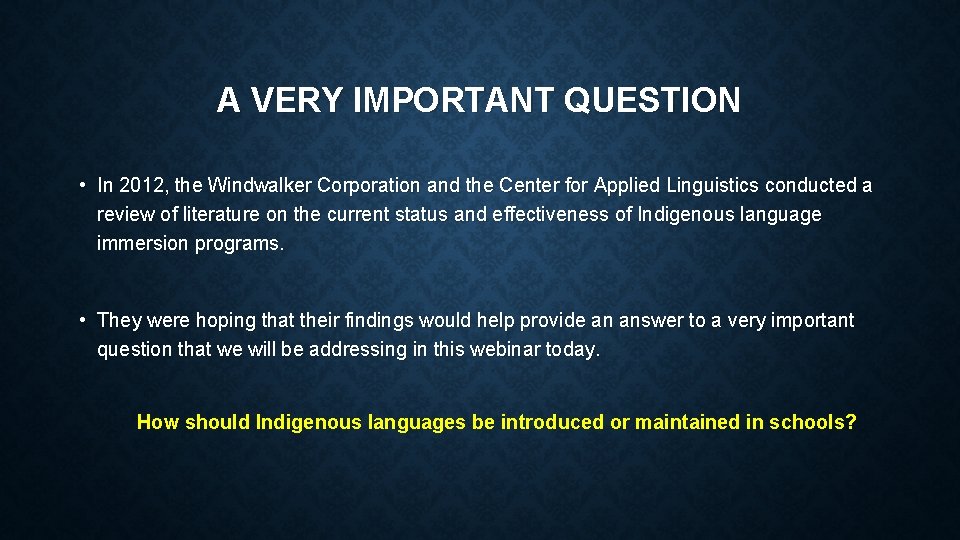 A VERY IMPORTANT QUESTION • In 2012, the Windwalker Corporation and the Center for