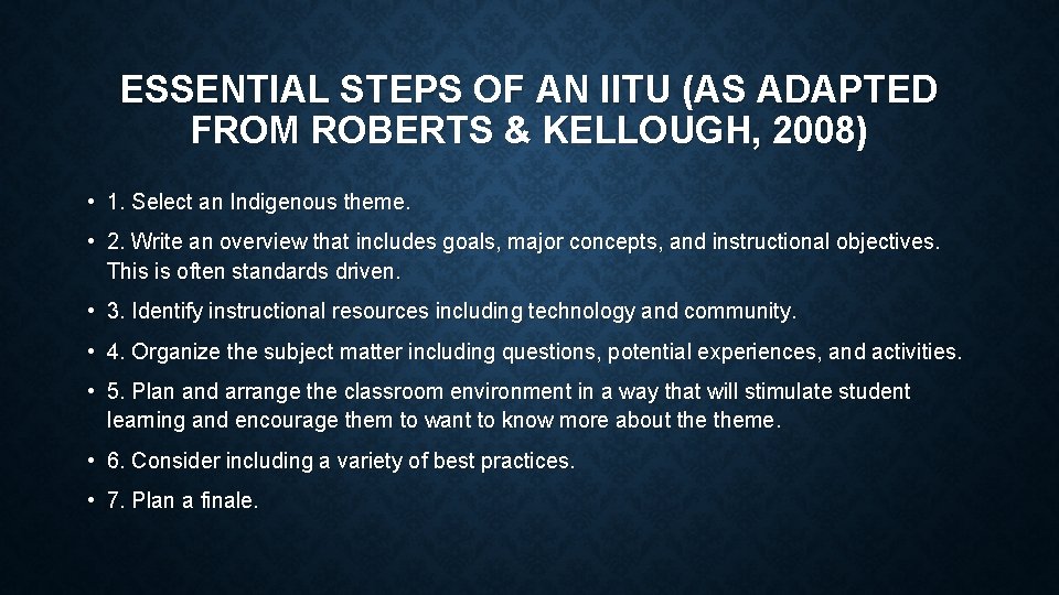 ESSENTIAL STEPS OF AN IITU (AS ADAPTED FROM ROBERTS & KELLOUGH, 2008) • 1.