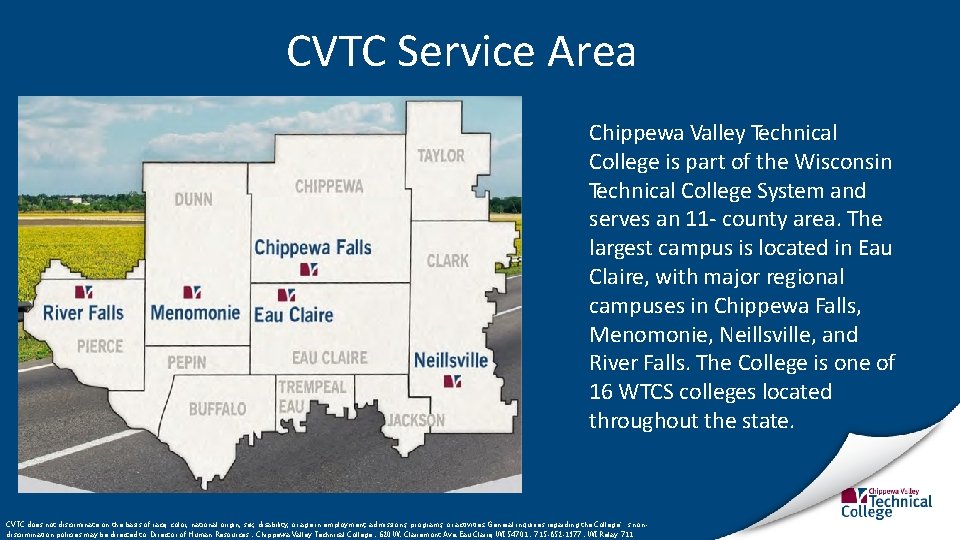 CVTC Service Area Chippewa Valley Technical College is part of the Wisconsin Technical College