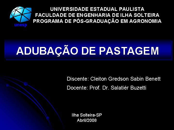 unesp UNIVERSIDADE ESTADUAL PAULISTA FACULDADE DE ENGENHARIA DE ILHA SOLTEIRA PROGRAMA DE PÓS-GRADUAÇÃO EM