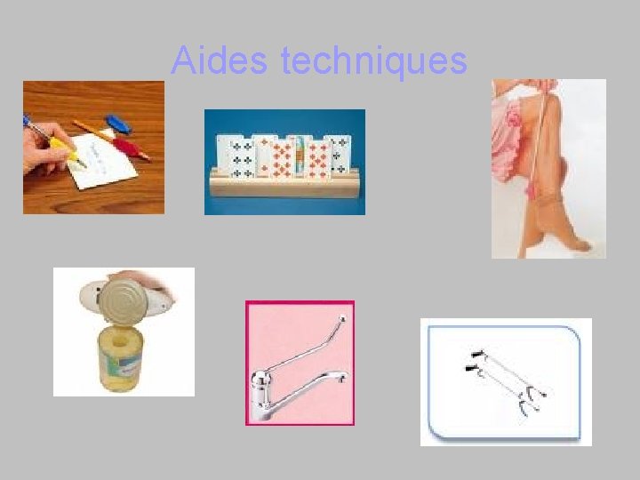 Aides techniques 