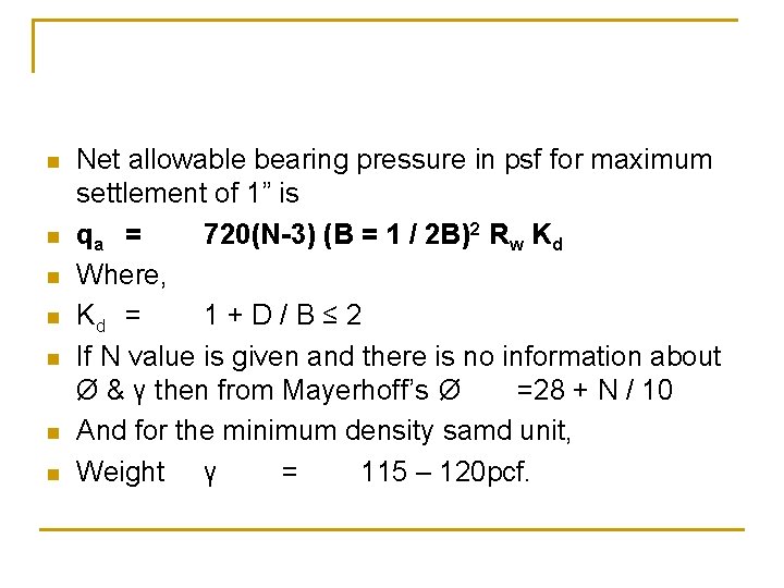 n n n n Net allowable bearing pressure in psf for maximum settlement of