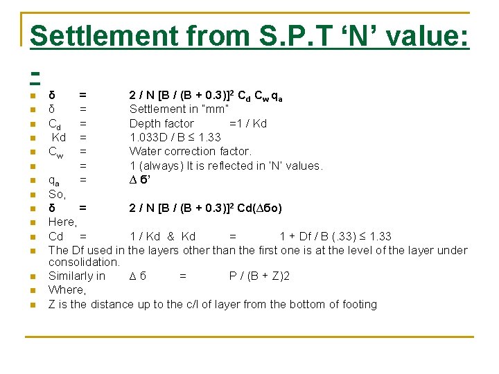 Settlement from S. P. T ‘N’ value: n n n n δ δ Cd