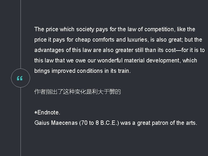 The price which society pays for the law of competition, like the price it