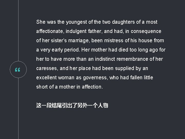 She was the youngest of the two daughters of a most affectionate, indulgent father,