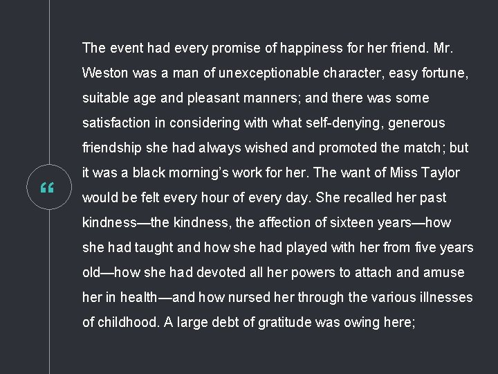The event had every promise of happiness for her friend. Mr. Weston was a