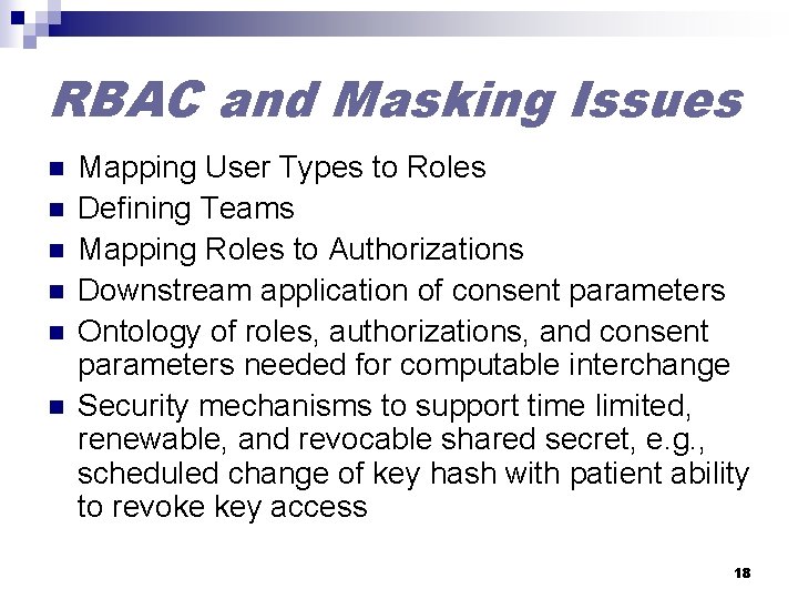 RBAC and Masking Issues n n n Mapping User Types to Roles Defining Teams