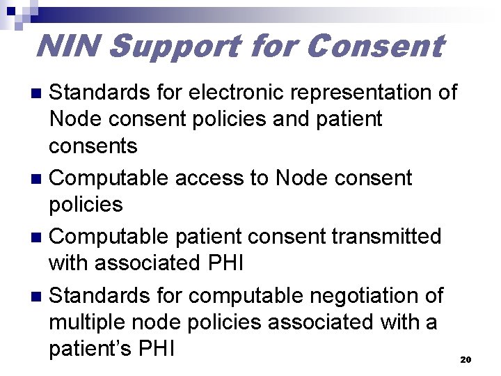 NIN Support for Consent Standards for electronic representation of Node consent policies and patient