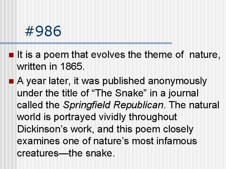 #986 It is a poem that evolves theme of nature, written in 1865. n