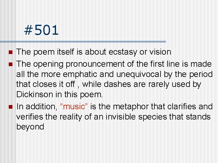 #501 n n n The poem itself is about ecstasy or vision The opening