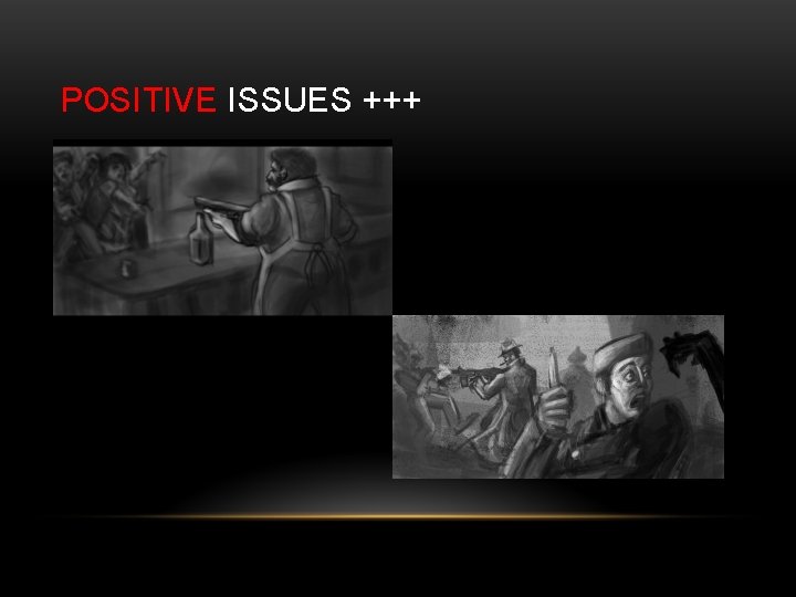 POSITIVE ISSUES +++ 