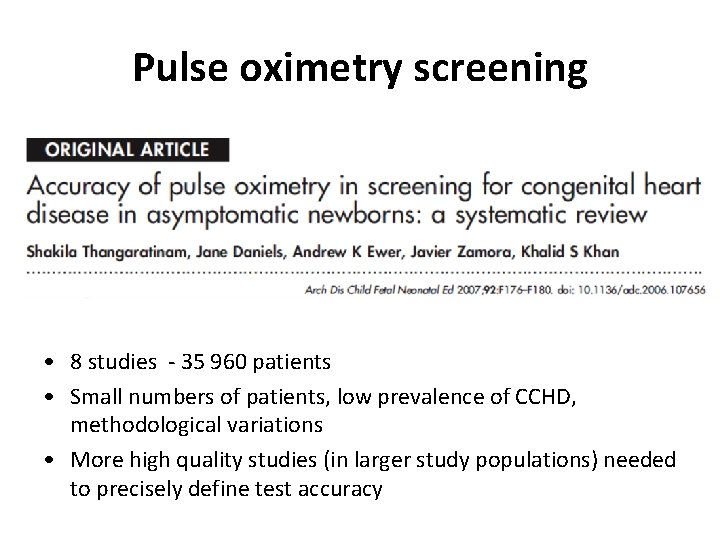 Pulse oximetry screening • 8 studies - 35 960 patients • Small numbers of