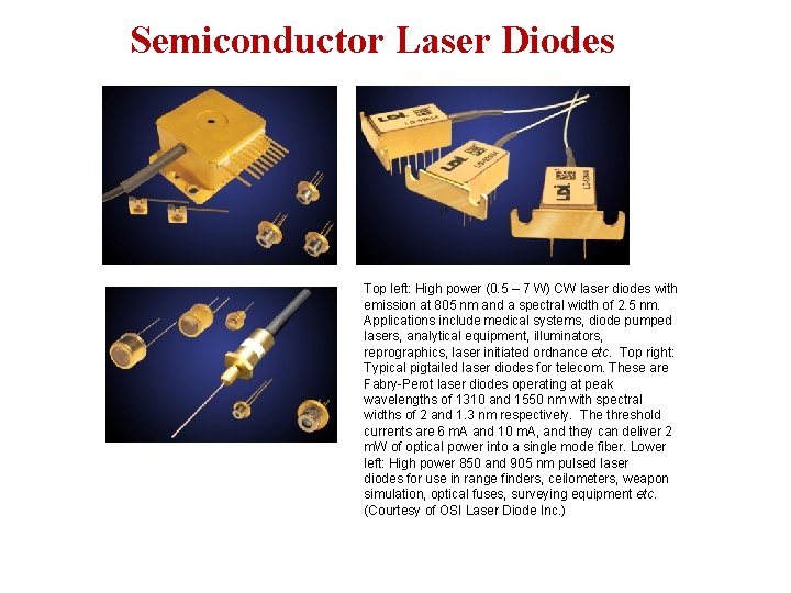 Semiconductor Laser Diodes Top left: High power (0. 5 – 7 W) CW laser