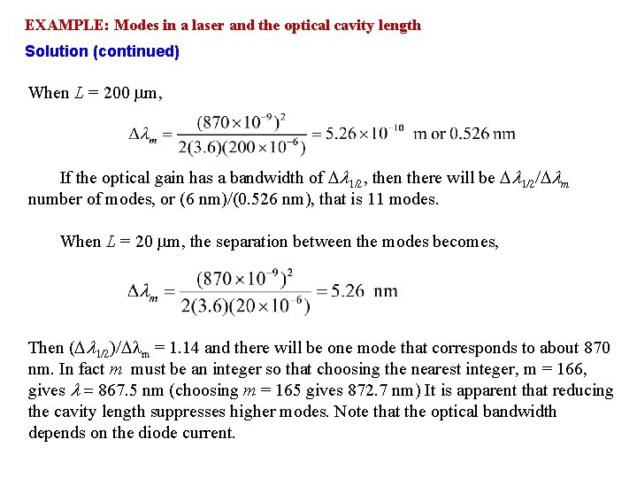 EXAMPLE: Modes in a laser and the optical cavity length Solution (continued) When L