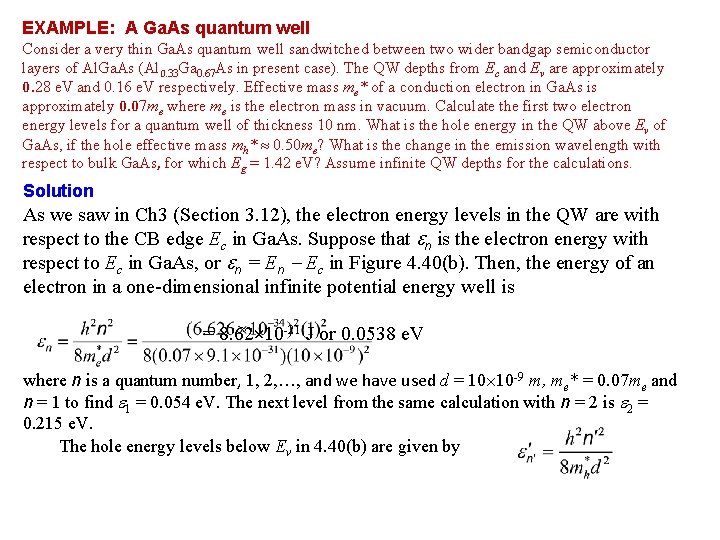 EXAMPLE: A Ga. As quantum well Consider a very thin Ga. As quantum well