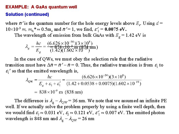 EXAMPLE: A Ga. As quantum well Solution (continued) where n is the quantum number