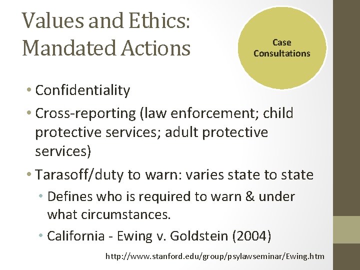 Values and Ethics: Mandated Actions Case Consultations • Confidentiality • Cross-reporting (law enforcement; child Values and Ethics: Mandated Actions Case Consultations • Confidentiality • Cross-reporting (law enforcement; child