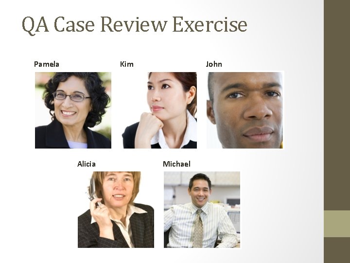 QA Case Review Exercise Pamela Kim Alicia John Michael QA Case Review Exercise Pamela Kim Alicia John Michael