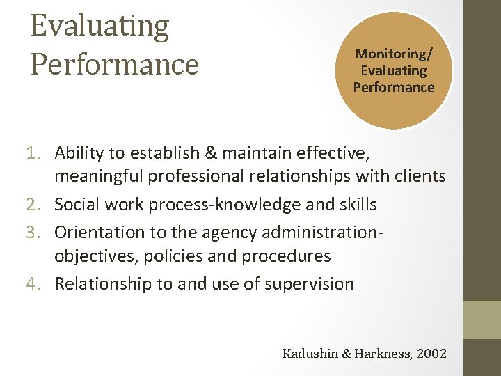 Evaluating Performance Monitoring/ Evaluating Performance 1. Ability to establish & maintain effective, meaningful professional Evaluating Performance Monitoring/ Evaluating Performance 1. Ability to establish & maintain effective, meaningful professional