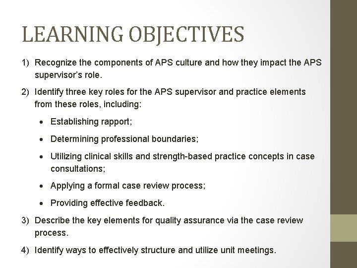 LEARNING OBJECTIVES 1) Recognize the components of APS culture and how they impact the LEARNING OBJECTIVES 1) Recognize the components of APS culture and how they impact the