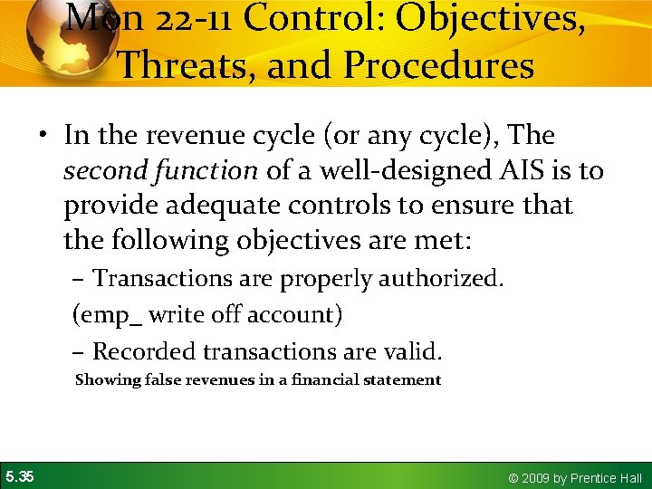 Mon 22 -11 Control: Objectives, Threats, and Procedures • In the revenue cycle (or