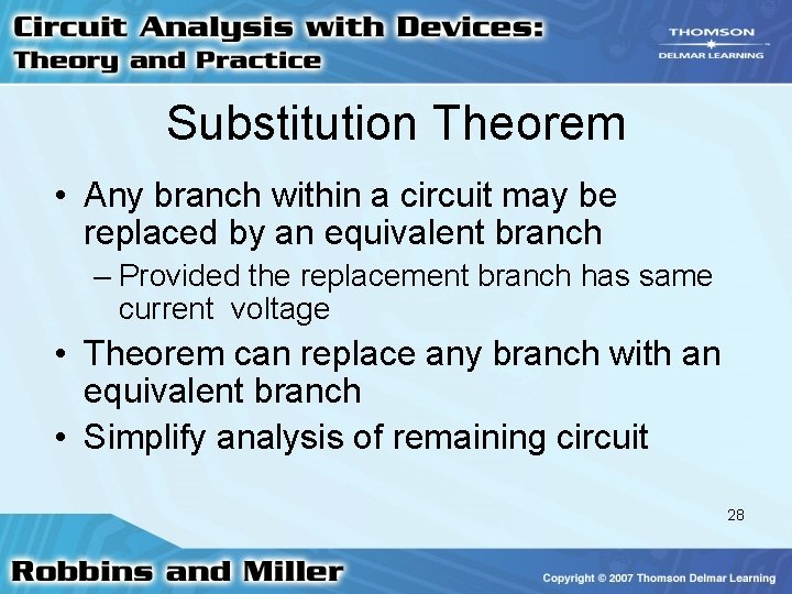 Substitution Theorem • Any branch within a circuit may be replaced by an equivalent