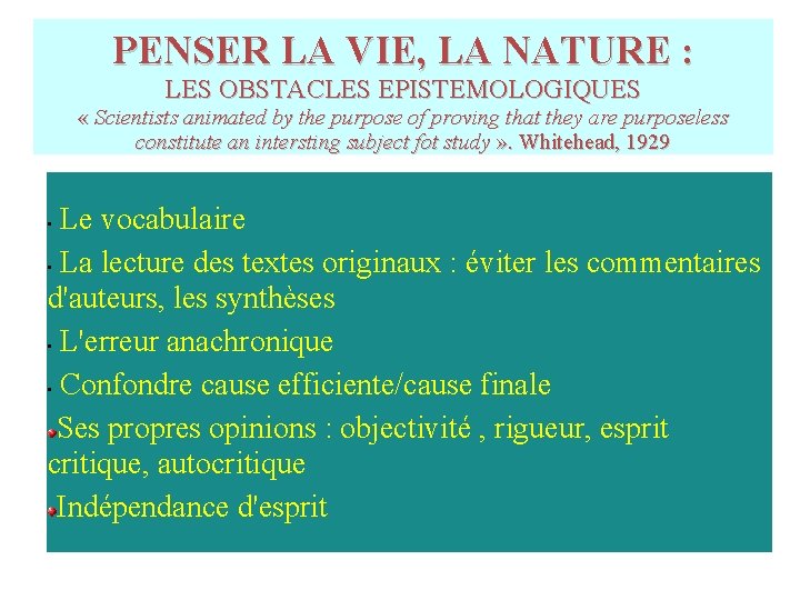 PENSER LA VIE, LA NATURE : LES OBSTACLES EPISTEMOLOGIQUES « Scientists animated by the PENSER LA VIE, LA NATURE : LES OBSTACLES EPISTEMOLOGIQUES « Scientists animated by the