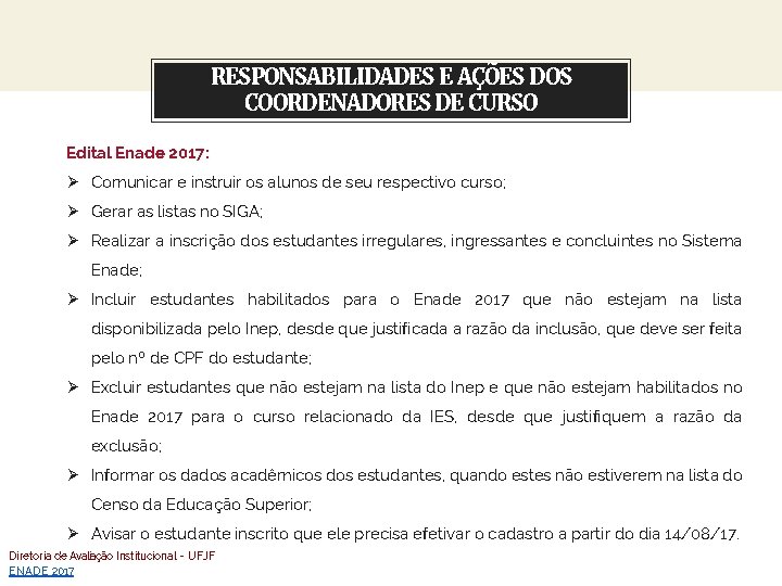 RESPONSABILIDADES E AÇÕES DOS You can also split your content COORDENADORES DE CURSO Edital