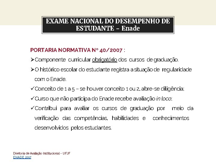 EXAME NACIONAL DO DESEMPENHO DE About this template ESTUDANTE - Enade PORTARIA NORMATIVA Nº