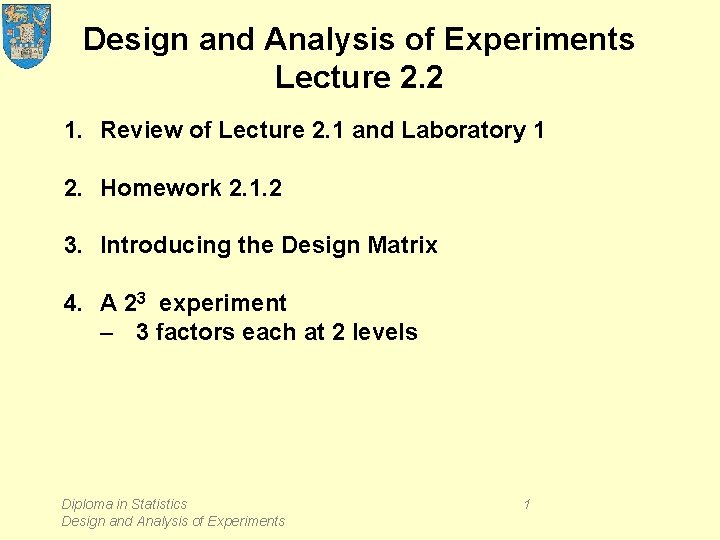 Design and Analysis of Experiments Lecture 2. 2 1. Review of Lecture 2. 1