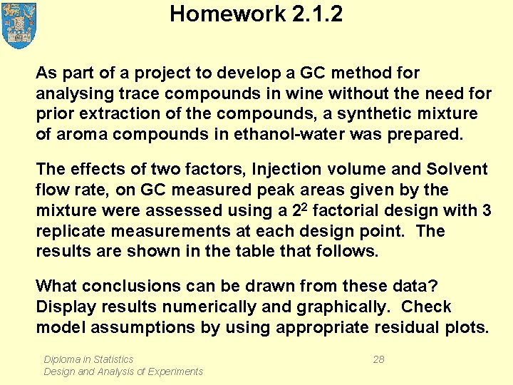 Homework 2. 1. 2 As part of a project to develop a GC method