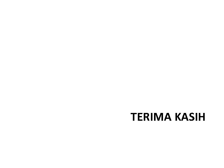 TERIMA KASIH 