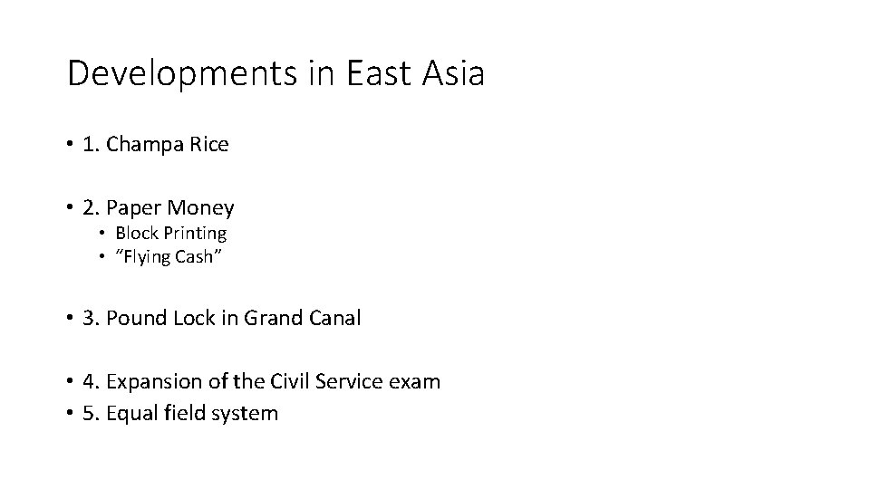 Developments in East Asia • 1. Champa Rice • 2. Paper Money • Block