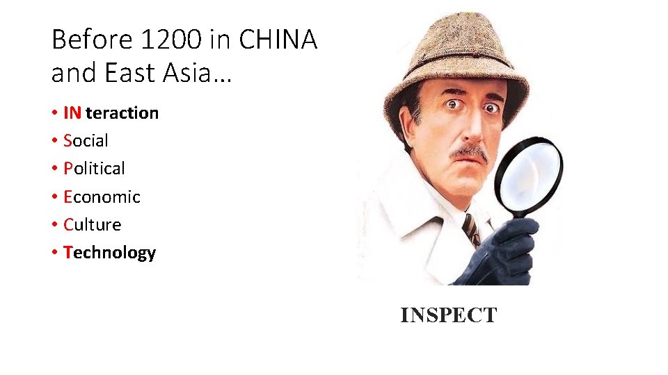 Before 1200 in CHINA and East Asia… • IN teraction • Social • Political