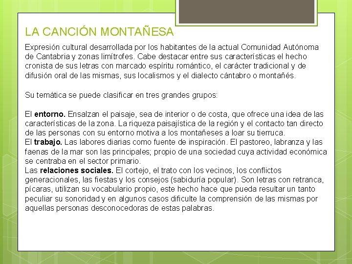 LA CANCIÓN MONTAÑESA Expresión cultural desarrollada por los habitantes de la actual Comunidad Autónoma