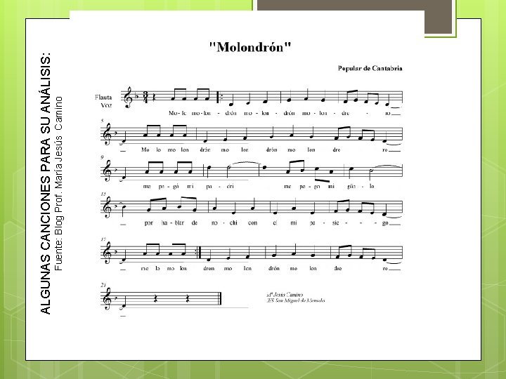 Fuente: Blog Prof. María Jesús Camino ALGUNAS CANCIONES PARA SU ANÁLISIS: 