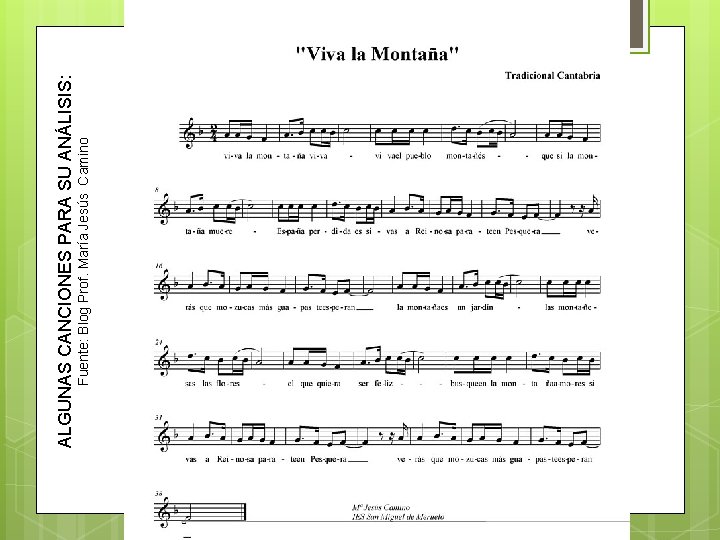 Fuente: Blog Prof. María Jesús Camino ALGUNAS CANCIONES PARA SU ANÁLISIS: 