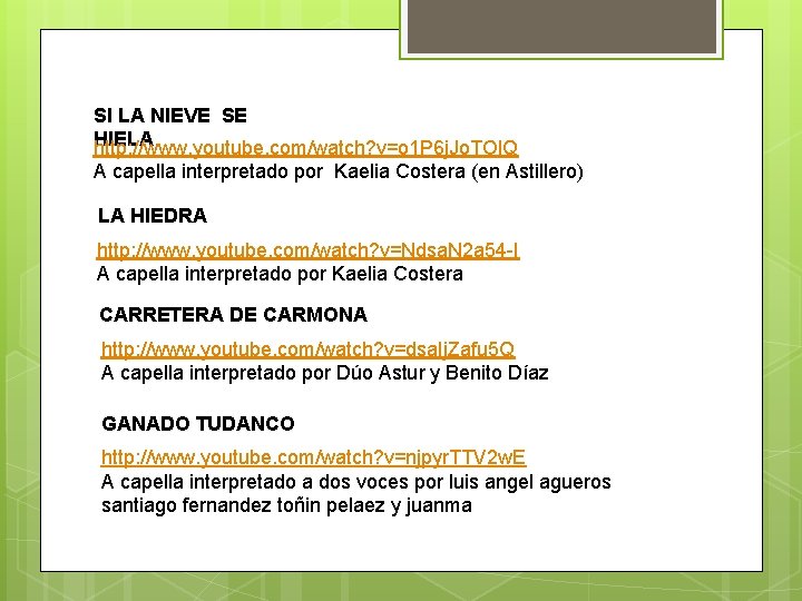 SI LA NIEVE SE HIELA http: //www. youtube. com/watch? v=o 1 P 6 j.