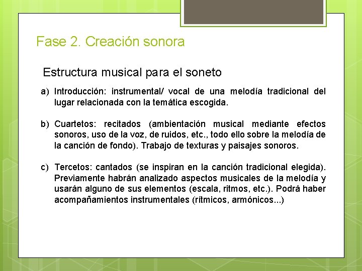 Fase 2. Creación sonora Estructura musical para el soneto a) Introducción: instrumental/ vocal de
