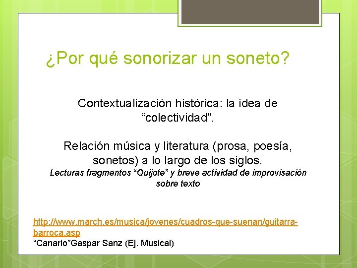 ¿Por qué sonorizar un soneto? Contextualización histórica: la idea de “colectividad”. Relación música y