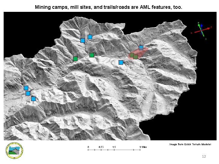 Mining camps, mill sites, and trails/roads are AML features, too. Image from Quick Terrain