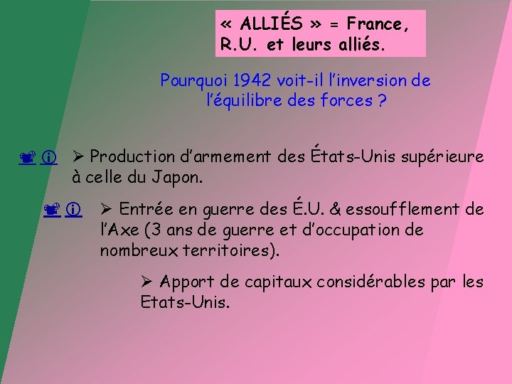  « ALLIÉS » AXE = Allemagne = France, et R. U. et leurs