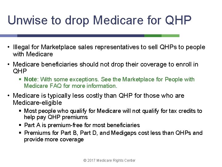 Unwise to drop Medicare for QHP • Illegal for Marketplace sales representatives to sell