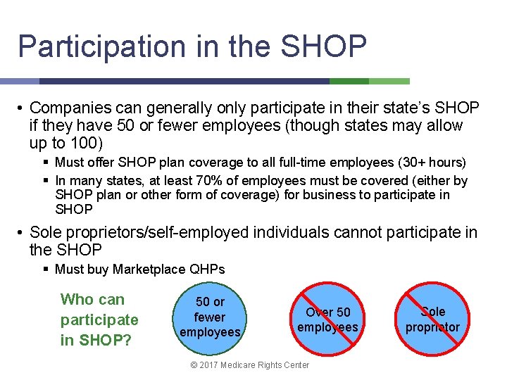 Participation in the SHOP • Companies can generally only participate in their state’s SHOP