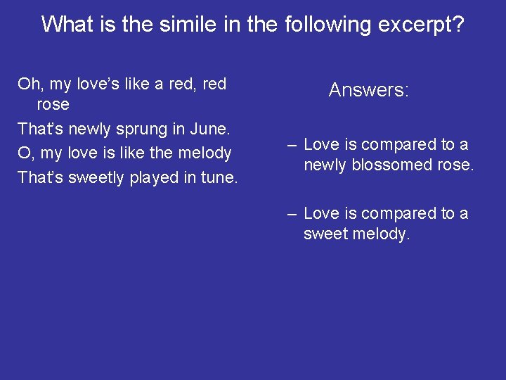 What is the simile in the following excerpt? Oh, my love’s like a red,