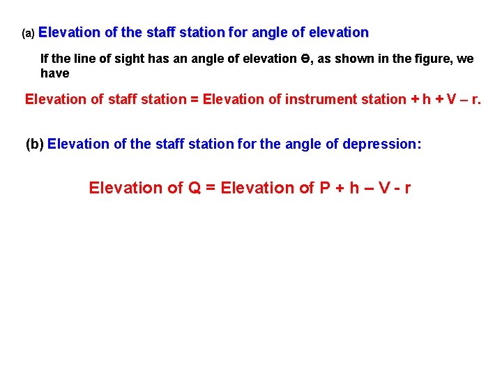 (a) Elevation of the staff station for angle of elevation If the line of