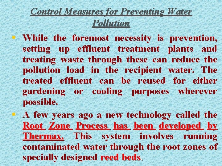 Control Measures for Preventing Water Pollution § While the foremost necessity is prevention, setting