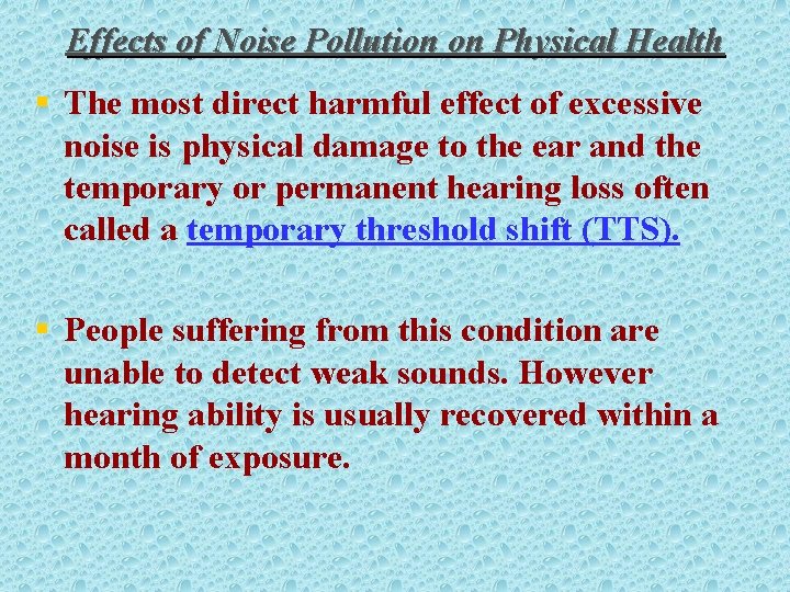 Effects of Noise Pollution on Physical Health § The most direct harmful effect of