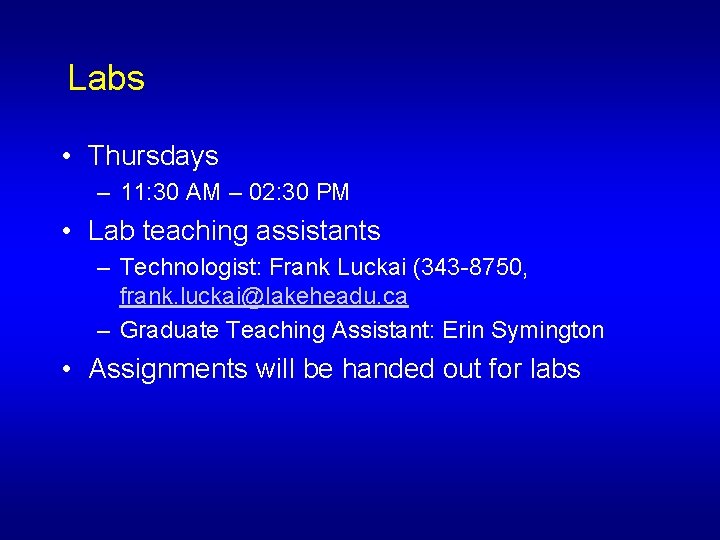 Labs • Thursdays – 11: 30 AM – 02: 30 PM • Lab teaching