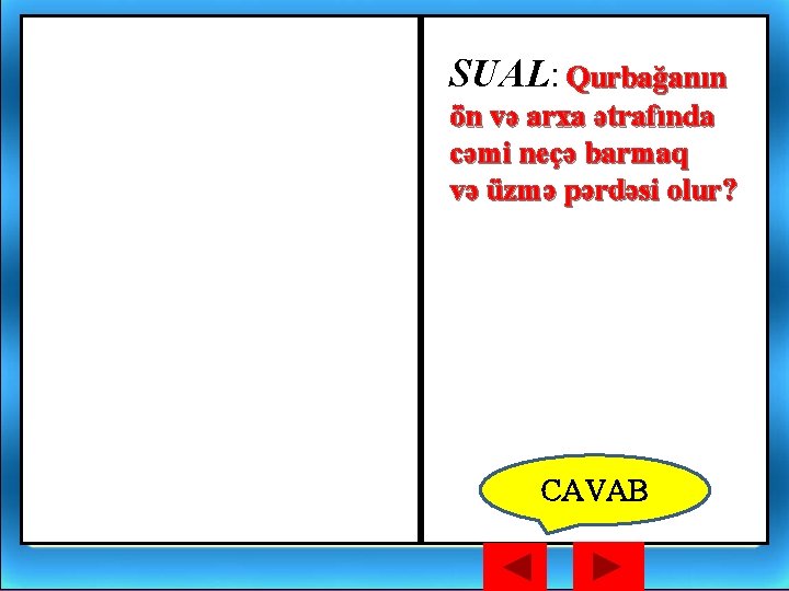 SUAL: Qurbağanın ön və arxa ətrafında cəmi neçə barmaq və üzmə pərdəsi olur? CAVAB